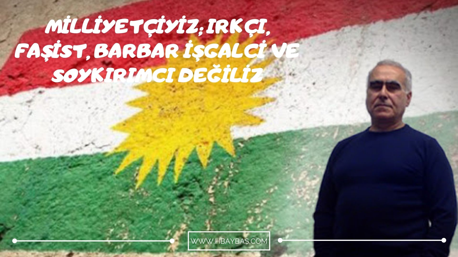 MİLLİYETÇİYİZ; IRKÇI, FAŞİST, BARBAR İŞGALCİ VE SOYKIRIMCI DEĞİLİZ